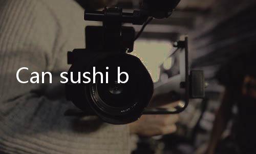 【Live Dealer Blackjack India】Can sushi be eaten overnight?